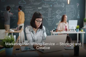Marketing Plan Writing Service — Strategic and Creative
